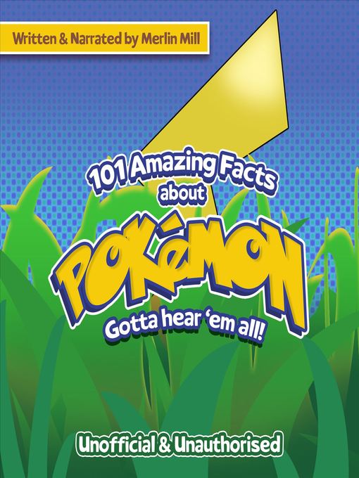 Title details for 101 Amazing Facts About Pokémon by Merlin Mill - Wait list